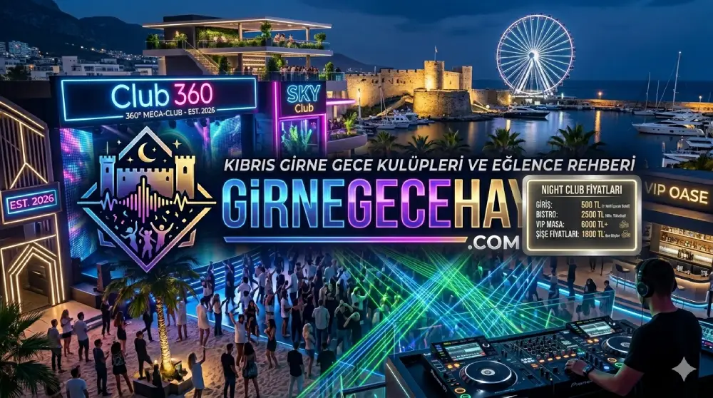 Girne Night Club Fiyatları 2026 | VIP Rezervasyon Rehberi