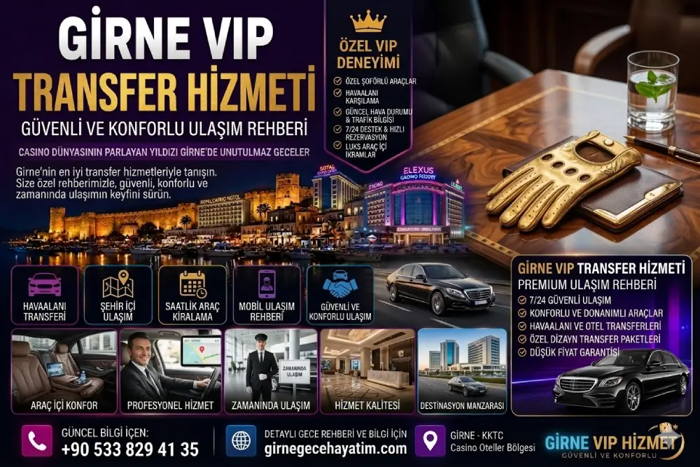 Girne’de VIP Transfer Hizmeti ile Konforlu Gece Deneyimi